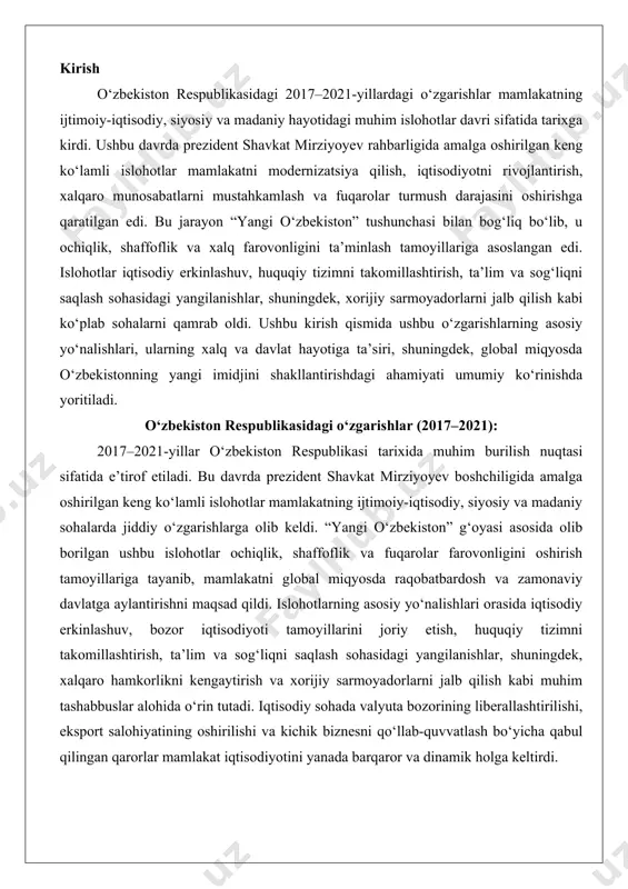 ni saqlash sohasidagi yangilanishlar, shuningdek, xalqaro hamkorlikni kengaytirish va xorijiy sarmoyadorlarni jalb qilish kabi muhim tashabbuslar alohida o‘rin tutadi. iqtisodiy sohada valyuta bozorining liberallashtirilishi, eksport salohiyatining oshirilishi va kichik biznesni qo‘llab-quvvatlash bo‘yicha qabul qilingan qarorlar mamlakat iqtisodiyotini yanada barqaror va dinamik holga keltirdi. siyosiy sohadagi o’zgarishlar o‘zbekiston respublikasida siyosiy sohadagi o‘zgarishlar 2016-yildan boshlab, prezident shavkat mirziyoyev rahbarligida boshlangan keng ko‘lamli islohotlar jarayonining muhim qismini tashkil etadi. ushbu o‘zgarishlar mamlakatning siyosiy tizimini modernizatsiyalash, demokratik tamoyillarni mustahkamlash va jamiyatning barcha qatlamlarini boshqaruv jarayonlariga jalb etishga qaratilgan. siyosiy islohotlarning asosiy maqsadi – avtoritar boshqaruvdan xalqaro standartlarga mos keladigan ochiq va mas’uliyatli tizimga o‘tishni ta’minlash bo‘lib, bu jarayon mamlakatning ichki barqarorligini mustahkamlash va xalqaro munosabatlarda o‘rnini oshirishga xizmat qilmoqda. siyosiy o‘zgarishlarning tahlili shuni ko‘rsatadiki, ular nafaqat qonunchilik bazasini takomillashtirish, balki jamiyatdagi siyosiy madaniyatni o‘zgartirish va fuqarolarning faolligini rag‘batlantirish yo‘nalishida amalga oshirilmoqda. dalillar sifatida, 2022-2026-yillarga mo‘ljallangan “yangi o‘zbekiston rivojlanish strategiyasi”ni keltirish mumkin, unda siyosiy islohotlarning …