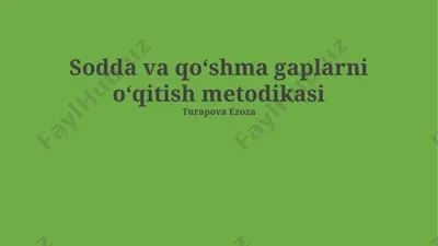 sodda va qoʻshma gaplarni oʻqitish metodikasi — PPTX