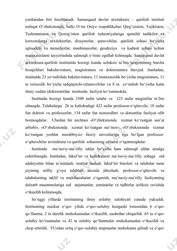 dalanish uchun tavsiya etildi. 2013 yil “yilning eng yaxshi darsligi va o‘quv adabiyoti muallifi” respublika ko‘rik tanlovining yakuniy ekspertiza hay’ati qaroriga asosan institut professor-o‘qituvchilari yaratilgan adabiyotlar sovrindor o‘rinlarga loyiq deb topildi va i, ii, iii darajali diplom bilan taqdirlandi. 2013 yilda institut axborot resurs markazi fondiga ja’mi 1505 dona adabiyotlar xarid qilindi. institutning 23 ta o‘quv xonalariga zamonaviy multimediya uskunalari o‘rnatildi. o‘quv jarayoni professor-o‘qituvchilar tomonidan zamonaviy pedagogik texnologiyalardan foydalangan holda o‘tkazilishi yo‘lga qo‘yildi. institutda ilmiy-tadqiqot ishlarni amalga oshirish uchun 6 ta ilmiy tadqiqot laboratoriyalar, bitta markaz va bitta majmua (kompleks) tashkil etilgan. ilmiy laboratoriyada imoratsozlikning o‘zbekiston sharoitidagi armaturabop metallar, temir beton qobiqlar va fazoviy qurilmalarni, bino va inshootlar qurilmalari, hamda qismlarini sinovdan o‘tkazish, ekologiya, suv resurslaridan oqilona foydalanish, oqova suvlarni tozalash usullarini ixtiro qilish, zamin va poydevorlar muammolarini hal qilish, chiqindilardan yangi zamonaviy qurilish materiallarini yaratish, bino va inshootlarni texnik holatini aniqlash maqsadida yangi geodezik usullarni yaratish, metrologik va standartlash …