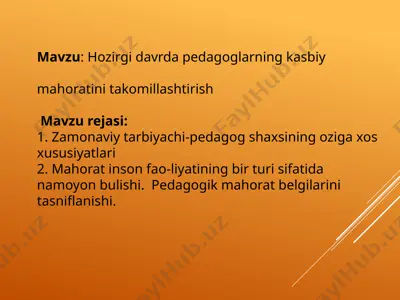 hozirgi davrda pedagoglarning kasbiy mahoratini takomillashtirish — PPTX