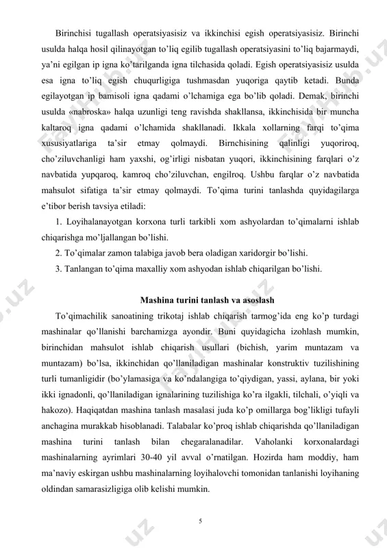 qoriroqdir. ishlab chiqarishda o’zini markasini saqlaydigan korxonalar to’liq bo’lmagan jakkard to’qimasini qo’llashsa, xom ashyoni tejayman deganlar to’liq jakkard to’qimasidan foydalanishadi. ikkalasi o’rtasidagi farq, sifat ko’rsatgichiga ta’sir etmay qolmaydi. yana bir misol: odatda ustki trikotaj mahsulotlarini ishlab chiqarishda press to’qimasidan keng foydalaniladi. bu to’qima ham naqshli to’qima turkumiga xos bo’lib bo’ylamasiga va ko’ndalangiga to’qiladigan, bir va ikki qavatli, sidirg’a, naqshli va boshqa xillari bilan turlanadi. ushbu to’qimani to’qish usullari uch xildir, shulardan ikki xili keng tarqtilgandir. birinchisi tugallash operatsiyasisiz va ikkinchisi egish operatsiyasisiz. birinchi usulda halqa hosil qilinayotgan to’liq egilib tugallash operatsiyasini to’liq bajarmaydi, ya’ni egilgan ip igna ko’tarilganda igna tilchasida qoladi. egish operatsiyasisiz usulda esa igna to’liq egish chuqurligiga tushmasdan yuqoriga qaytib ketadi. bunda egilayotgan ip bamisoli igna qadami o’lchamiga ega bo’lib qoladi. demak, birinchi usulda «nabroska» halqa uzunligi teng ravishda shakllansa, ikkinchisida bir muncha kaltaroq igna qadami o’lchamida shakllanadi. ikkala xollarning farqi to’qima xususiyatlariga ta’sir etmay qolmaydi. birnchisining qalinligi …