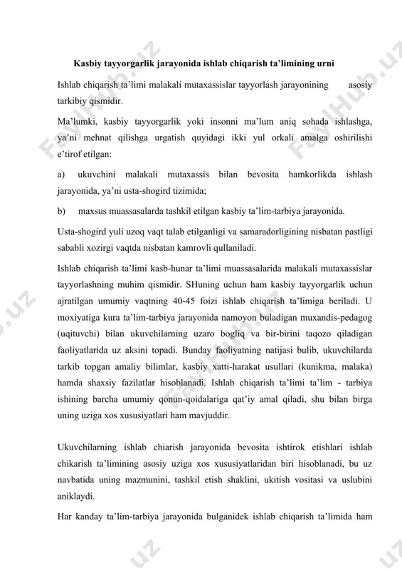 ta’limi ta’lim - tarbiya ishining barcha umumiy qonun-qoidalariga qat’iy amal qiladi, shu bilan birga uning uziga xos xususiyatlari ham mavjuddir. ukuvchilarning ishlab chiarish jarayonida bevosita ishtirok etishlari ishlab chikarish ta’limining asosiy uziga xos xususiyatlaridan biri hisoblanadi, bu uz navbatida uning mazmunini, tashkil etish shaklini, ukitish vositasi va uslubini aniklaydi. har kanday ta’lim-tarbiya jarayonida bulganidek ishlab chiqarish ta’limida ham uuvchilarning ukuv-bilish faoliyatining ikki tomoni, ya’ni ichki va tashki tomonini hisobga olish mudimdir. ishlab chiqarish ta’limida uuvchilar faoliyatining tashqi tomoni - ularning ukuv-bilish faoliyatlarida ma’lum kasbiy xatti-xarakat usullarini bajarishda, mahsulot tayyorlashlarida mexanizmlarni roslash va sozlashda, mashinalarni ishga va saqlashga tayyorlashda hamda texnika xavfsizligi qoidalariga amal kilgan holda ularni ishlatishlarida uz aksini topadi. ichki (intellektual) faoliyat esa usta kursatmalarini qabul qilish, idrok etish, fikr yuritish, berilgan vazifalarni rejalashtirish, ularni bajarishning maqbul variant va usullarini belgilash, bajarilgan ish sifatini aniklash va baholash xamda uz xatti-xarakatlarini nazorat qilish kabilarda namoyon buladi. ukuvchilar faoliyatining bu ikki …