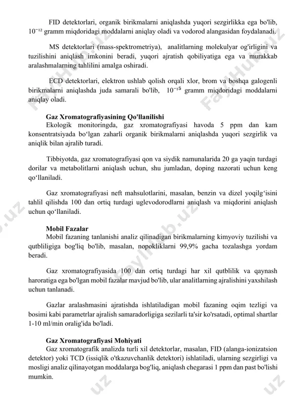 a va murakkab aralashmalarning tahlilini amalga oshiradi. ecd detektorlari, elektron ushlab qolish orqali xlor, brom va boshqa galogenli birikmalarni aniqlashda juda samarali bo'lib, 10⁻¹⁵ gramm miqdoridagi moddalarni aniqlay oladi. gaz xromatografiyasining qo'llanilishi ekologik monitoringda, gaz xromatografiyasi havoda 5 ppm dan kam konsentratsiyada boʻlgan zaharli organik birikmalarni aniqlashda yuqori sezgirlik va aniqlik bilan ajralib turadi. tibbiyotda, gaz xromatografiyasi qon va siydik namunalarida 20 ga yaqin turdagi dorilar va metabolitlarni aniqlash uchun, shu jumladan, doping nazorati uchun keng qoʻllaniladi. gaz xromatografiyasi neft mahsulotlarini, masalan, benzin va dizel yoqilgʻisini tahlil qilishda 100 dan ortiq turdagi uglevodorodlarni aniqlash va miqdorini aniqlash uchun qoʻllaniladi. mobil fazalar mobil fazaning tanlanishi analiz qilinadigan birikmalarning kimyoviy tuzilishi va qutbliligiga bog'liq bo'lib, masalan, nopokliklarni 99,9% gacha tozalashga yordam beradi. gaz xromatografiyasida 100 dan ortiq turdagi har xil qutblilik va qaynash haroratiga ega bo'lgan mobil fazalar mavjud bo'lib, ular analitlarning ajralishini yaxshilash uchun tanlanadi. gazlar aralashmasini ajratishda ishlatiladigan mobil fazaning …