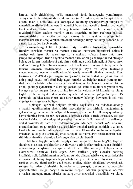 ng kategoriyalar apparatini ishlab chiqishda ishtirok etadi. о‘z kategoriyalarining ijtimoiy mazmunini yoritar ekan, falsafa shunga asoslanib muayyan-tarixiy jarayonlarni tahlil qilishni amalga oshiradi. tarix falsafasining muammolaridan biri bu tarixiy jarayonning birligi muammosi va tarixni davriylashtirish tamoyillarini belgilashdir. falsafaning vazifasi jamiyat hayotining asosiy negizlarini, uning tizim tashkil etadigan omillarini aniqlashdan iborat. tarix falsafasida dunyoqarashga doir mо‘ljallarining rang-barangligi bilan ajralib turadigan kо‘plab oqimlar va yо‘nalishlar mavjud bо‘lgan. shu sababli har bir faylasuf, odatda, о‘z mо‘ljallariga amal qiladi, nafaqat dunyoni, balki jamiyatni ham о‘ziga xos tarzda tushuntiradi. jamiyatning vujudga kelishiga doir qarashlar. jamiyatning vujudga kelishi haqida ajdodlarimiz hayotining arxeologlar topgan va odamlarning kо‘plab avlodlari bosib о‘tgan murakkab va fojialarga tо‘la tarixiy yо‘ldan dalolat beradigan izlarga qarab xulosa chiqarish mumkin. shunga qaramay inson va jamiyat kelib chiqishining tо‘liq manzarasi fanda hanuzgacha yaratilmagan. jamiyat kelib chiqishining diniy talqini ham (u о‘z mifologiyasini haqiqat deb tan olishni talab qiladi), idealistik konsepsiya (о‘zining spekulyativligi tufayli) va materializm (ilmiy …