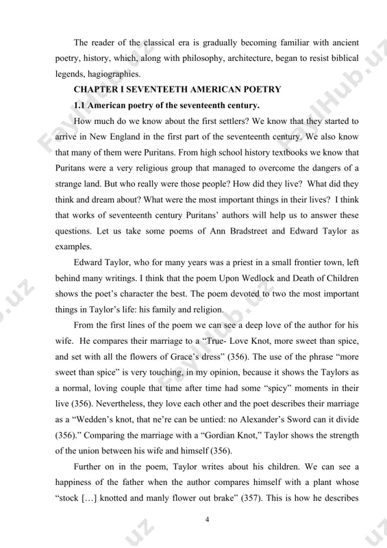 hing, in my opinion, because it shows the taylors as a normal, loving couple that time after time had some “spicy” moments in their live (356). nevertheless, they love each other and the poet describes their marriage as a “wedden’s knot, that ne’re can be untied: no alexander’s sword can it divide (356).” comparing the marriage with a “gordian knot,” taylor shows the strength of the union between his wife and himself (356). further on in the poem, taylor writes about his children. we can see a happiness of the father when the author compares himself with a plant whose “stock […] knotted and manly flower out brake” (357). this is how he describes the birth of his son. and later, “ my [taylor’s] branch again did knot, brought out another flower” this time the writer speaks about his daughter (357). taylor sees himself as a plant, and his children …