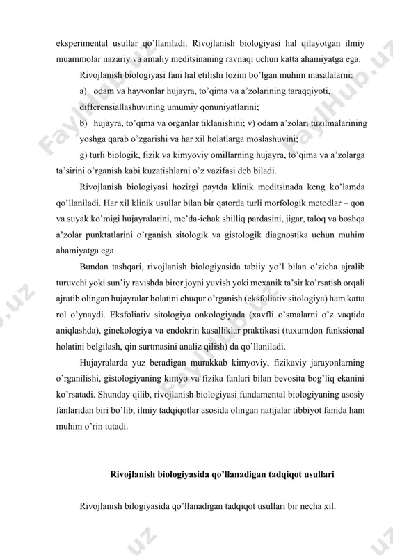 h biologiyasi fundamental biologiyaning asosiy fanlaridan biri bо’lib, ilmiy tadqiqotlar asosida olingan natijalar tibbiyot fanida ham muhim о’rin tutadi. rivojlanish biologiyasida qо’llanadigan tadqiqot usullari rivojlanish bilogiyasida qо’llanadigan tadqiqot usullari bir necha xil. zamonaviy tadqiqot usullari tirik va fiksatsiya qilingan tuzilmalarni о’rganishga imkon beradi. gistologik preparatlar juda yupqa (5 mikrometrdan 50 mikrometrgacha), tiniq va yorug’lik nurini yaxshi о’tkazishi kerak. gistologik preparat sifatida a’zolarning yupqa kesmalari yoki total (butun) preparat, surtma (qon yoki suyak kо’migi surtmasi) qо’llanilishi mumkin. klassik va asosiy tadqiqot usuli a’zo kesmalarining fiksatsiya qilingan va bо’yalgan preparatlari hisoblanadi. gistologik preparatlarni о’rganishning asosiy usuli uni mikroskop ostida kо’rishdir. mikroskop - (yunoncha mikros- kichik va skopeo- qarayman), kо’z bilan kо’rib bо’lmaydigan, kichik ob’yekt va uning qismlarini kattalashtirib kо’rsatadigan optik qurilma. zamonaviy mikroskoplar hujayra va tо’qimalarning nozik tuzilishlarini о’rganishga imkon beradi. preparatlar kо’pincha yorug’lik mikroskopi ostida kо’riladi (1-rasm). elektron mikroskop keng qо’llanilayotgan hozirgi davrda ham yorug’lik mikroskopi о’z ahamiyatini yо’qotgani yо’q. 1-rasm. …