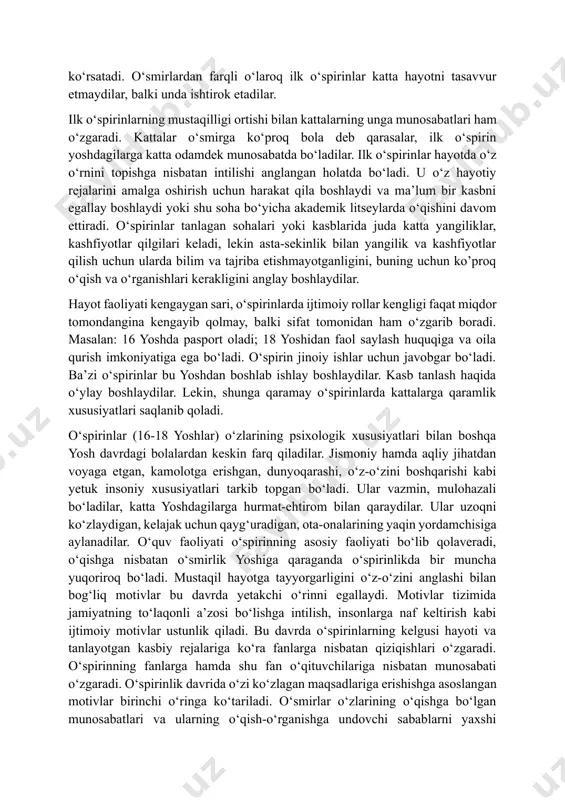 zararli odatlar va boshqa ayrim sabablarning natijasida ro‘y beradi. ilk o‘spirinlik yoshining boshlanishida odatda jinsiy etilish tugallanadi, ikkilamchi jinsiy belgilar rivojlanadi, bu hol yigit va qizlarning tashqi ko‘rinishida ham sezilarli o‘zgarish hosil qiladi. jinsiy etilish davrining tugallanishi hali jismoniy yetuklikni ham, buning ustiga psixik va ma’naviy yetuklikni ham anglatmaydi. faqat 18 yoshga borib, nikohdan o‘tishga ruxsat beriladigan davrda, shu yosh uchun minimal darajada zarur bo‘lgan jismoniy, ma’naviy, fuqarolik yetuklik darajasi boshlanadi. 18 yoshli yigit va qizlar jamiyat tomonidan katta yoshli kishilar deb e’tirof etiladi. ilk o‘spirinlik davrini ikkinchi o‘tish davri deb hisoblash mumkin. agar birinchi o‘tish davri ko‘proq bolalikka yaqin bo‘lsa, ikkinchi o‘tish davrida bo‘lgan o‘spirin ko‘proq yoshlik davriga yaqindir va shu jihatidan o‘rganiladi hamda tadqiq etiladi. ilk o‘spirinlik davri, asosan, unda mustaqil hayotning boshlanishi (o‘rta maktabni tamomlab, litsey, kollejlarga kirishi)bilan xarakterlanadi. hayotdagi bu o‘zgarishlar ilk o‘spirinning shaxsiga, o‘z-o‘zini anglashiga ta’sir ko‘rsatadi. o‘smirlardan farqli o‘laroq ilk o‘spirinlar katta hayotni tasavvur …