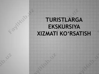 turistlarga ekskursiya xizmati ko‘rsatish — PPTX