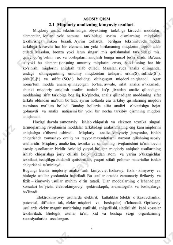 riy konsentratsiyasi (≈ 10-15 mkg); selektivlik (aralshmaning tarkibiy komponentlarini ularni bo’lmasdan va ajratmasdan turib aniqlash); analizni o’tkazishni tezligi; ularni avtomatlashtirish va kompyuterlashtirish; natijalar obyektivligi. ushbu uslubni kamchiliklariga quyidagilar kiradi: aniqlashdagi solishtirma xatoning kattaligi (≈ 5 % atrofida, ko’pchilik hollarda 20 % gacha, kimyoviy analizda esa hatolikni aniqlash asosan 0,1-0,5 % ni tashkil etadi); asbob uskunalar qo’llash qiyinligi va uning yuqori tannarxidir. miqdoriy analizning kimyoviy usullari gravametrik va titrametrik usullarga bo’linadi. agar gazlar analiz qilinsa volyumometrik analiz to’g’risida gap boradi. gravametriya va titrametriya usullarining bir–biriga o’xshashlik va farqli tomonlari mavjud bo’lib, buni quyidagi qiyoslashdan ko’rishimiz mumkin: gravametrik analiz negizida massani aniq o’lchash yotsa, titrametrik analiz negizida hajmni aniq o’lchash yotadi. 1) gravametrik analizda aniqlanadigan modda yoki tarkibida aniqlanadigan modda (tarkibiy qism) bo’lgan cho’kma (namuna) massasi o’lchanadi. titrametrik analizda esa analiz qilinuvchi modda va u bilan reaksiyaga kirishuvchi reaktiv eritmasining hajmi o’lchanadi. 2) gravametrik analizda reaktivlarning taxminiy konsentratsiyali eritmalari ishlatilsa, titrametrik analizda …