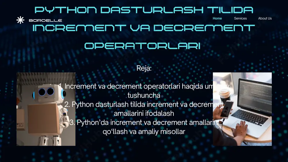 rement va decrement amallarining samarali qo‘llanilishi python dasturlarining puxta va optimallashtirilgan yozilishini taʼminlaydi. shunday qilib, python tilida increment va decrement amallari soddalik, ravshanlik va aniqlik tamoyillari asosida qurilgan bo‘lib, zamonaviy dasturlashda yuqori sifat va samaradorlikka erishishda muhim rol o‘ynaydi foydalanilgan adabiyotlar borcelle home services about us 1. "learning python, 5th edition" by mark lutz (2013) 2. "python essential reference" by david beazley (2009) 3. "automate the boring stuff with python" by al sweigart (2019) eʼtiboringiz uchun rahmat borcelle reallygreatsite.com media1.m4a image7.svg image8.png image9.svg image10.png image11.svg image1.jpeg image2.png image3.svg image4.png image5.svg image6.png image12.png image13.svg media2.mp3 image17.jpeg image18.png image14.png image15.svg image16.gif image19.jpeg image20.jpeg image21.jpeg image22.jpeg image23.jpeg image24.jpeg image25.jpeg image26.jpeg image27.png image28.svg image29.jpeg null 23.544 /docprops/thumbnail.jpeg