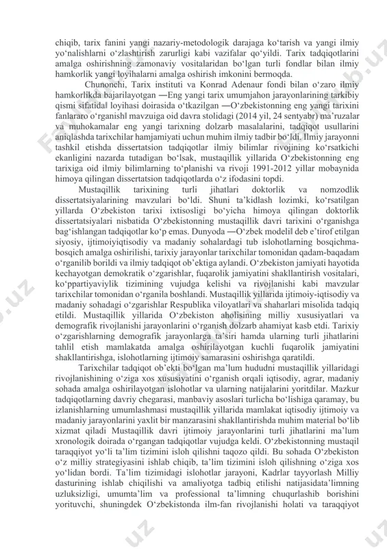 eng yangi tarixi tarix fanida ana shunday yangi ilmiy yo‘nalishlardan biri bo‘ldi. bu bevosita milliy mustaqil davlatning tashkil topishi bilan vujudga kelib, zamonaviy tarixiy jarayonlarning rivojini o‘rganish, tahlil qilish, tarixiy tajribani umumlashtirish va bu orqali milliy o‘zlikni anglashga yo‘naltirilgandir. ―o‘zbekistonning eng yangi tarixi hozircha institutsional xarakter kasb etgan emas, yoinki o‘z metodologiyasi, tadqiqotchilik ishlari va o‘quv-uslubiy ta’minotiga ega bo‘lgan mustaqil fan sohasigaajratilmagan. so‘nggi yillar davomida mamlakatimiz hayotida ro‘y bergan voqealar ko‘lami va rivoji fan va ta’lim oldiga ularni tizimli mushohada qilish masalasini ilgari surmoqda. o‘zbekistonning eng yangi tarixini o‘rganishning nihoyatda dolzarblashuvi munosabati bilan 2012 yil yanvarida o‘zbekiston respublikasi birinchi birinchi prezidentining ―o‘zbekiston respublikasi oliy va o‘rta maxsus ta’lim vazirligi huzurida o‘zbekistonning eng yangi tarixi bo‘yicha jamoatchilik kengashini tashkil etish to‘g‘risida‖gi qarori qabul qilindi. kengashning asosiy vazifalari qatoridan ―demokratik huquqiy davlatni, ijtimoiy yo‘naltirilgan bozor iqtisodiyotini, fuqarolik jamiyatining asoslarini shakllantirishda «o‘zbek modeli»ning mohiyati va mazmunini, inson huquqlari hamda erkinliklarini ta’minlash, jamiyatda barqarorlikni, …