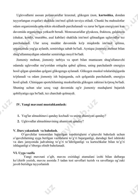 adi. me'da osti bezi kasalligida, undan ajraladigan insulin gormoni kamayib, qondagi glyukozani glikogenga aylantirish jarayoni buziladi va qandli diabet kasalligi yuzaga keladi (bu haqda «ichki sekretsiya bezlari» mavzusida batafsil bayon etilgan). uglevodlarni asosan polisaxaridlar kraxmal, glikogen (non, kartoshka, dondan tayyorlangan ovqatlar) shaklida iste'mol qilish tavsiya etiladi. chunki bu mahsulotlar odam organizmida asta-sekin oksidlanib parchalanadi va zarur bo'lgan energiyani kun davomida organizmga yetkazib beradi. monosaxaridlar glyukoza, fruktoza, galaktoza (shakar, konfet, murabbo, asal kabilar) shaklida iste'mol qilinadigan uglevodlar tez parchalanadi. ular uzoq muddat davomida ko'p miqdorda iste'mol qilinsa, organizmda yog'ga aylanib, semirishga sabab bo'ladi. ayniqsa jismoniy mehnat bilan shug'ullanmaydigan odamlar semirishga moyil bo'ladi. jismoniy mehnat, jismoniy tarbiya va sport bilan muntazam shug'ullanuvchi odamda uglevodlar me'yoridan ortiqcha qabul qilinsa, uning parchalanib energiya hosil qilgan qismidan qolgani glikogenga aylanadi. glikogen muskul tolalaridajigarda to'planadi va odam jismoniy ish bajarganda, och qolganida parchalanib, energiya hosil qiladi. chiniqqan sportchilaming muskullarida glikogen zahirasi ko'proq bo'ladi. shuning uchun ular …