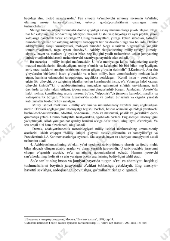 alarini tayyorlaydi. 3. insoniyat va xalq hayoti taraqqiyoti bilan adabiyotning rivojlanish aloqalarini tushuntirish – metod (gr. meta–orqali, vositasida va hodos-yo’l)ning vazifasiga kiradi, demak, bu muayyan muammoni o’z predmeti, materiali vositasida tadqiq qilish yo’lidir. metodologiya esa metod haqidagi ilm, metod nazariyasidir. fan rivojini ta’minlovchi umumiy mezonlar ta’rifidir, ularning asosiy tamoyil(prinsip)lari, ustuvor qoida(postulat)larini qamragan ilmiy tushunchalardir. shunga binoan adabiyotshunoslik doimo quyidagi asosiy muammolarga javob izlagan: nega har bir xalqning, har bir davrning adabiyoti mavjud? u shu xalq hayotiga va ayni paytda, jahon xalqlariga qanchalik ta’sir ko’rsatgan? uning xususiyatlari, yuzaga kelish sabablari, falsafasi nimada? nega har bir xalqning adabiyoti taraqqiyoti har bir davrda o’ziga xos bo’ladi? davrlar adabiyotining farqli xususiyatlari, mohiyati nimada? nega u tarixan o’zgaradi va yangilik tomon rivojlanadi, nega aynan shunday?.. adabiy rivojlanishning milliy-tarixiy, ijtimoiy-siyosiy, hayot va mafkura (g’oya)lar bilan bog’liqligini yaxlit tushuntirish uchun jamiyatning tarixiy rivojlanishini asosli tushuntiruvchi nazariyaga tayanish talab etiladi. bu nazariya – milliy istiqlol mafkurasidir. u “o’z …