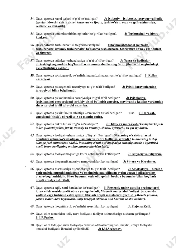 a ma’naviy muxitda ijtimoiy ahamiyatga molik o’zgarishlarni amalga oshirish qobiliyati insonning ijodiy faoliyati, irodaviy holat va muloqotiga namoyon bo’ladigan sifat. (odamning atrofdagi tashqi muhitga ko’rsatadigan ta’siri). 41. shakliga ko‘ra tafakkur qanday turlarga ajratiladi? j: 3 ta: tushuncha, hukm, xulosa. 42. sezgilar qonuniyatlari qaysi qatorda ko‘rsatilgan? j: adaptatsiya, sensibilizasiya va senestiziya. 43. sezgi organlari ularga ta’sir etuvchi stimullarga moslashishi bu…. j: adaptasiya. 44. sezgi bu … j: eng oddiy psixik jarayon bo’lib, narsa va hodirsalar o’ziga xos xususiyatlarini ongimizda aks etishidir. ( ongimizga ta’sir etadigan narsalar va voqea hodilardagi ayrim xossalarning miyyamizda bevosita aks etishi ya’ni olamdagi narsa va hodisalar ayrim xossalarining miyadagi tahlili ). 45. sezgi a'zolarimizga bevosita ta'sir etib turib, ongimizda bir butun holda aks etishiga ... deyiladi j: idrok deyiladi. 46. sensibilizatsiya бу… j: mashq qilish yoki analizatorlarni o’zaro ta’siri natijasida sezgi organlarini sezuvchanligini ortishidir. ( masalan, ovoz ta’sirida ko’rishning o’tkirlashishi ). 47. quyidagi javoblardan qaysi birida xayol …