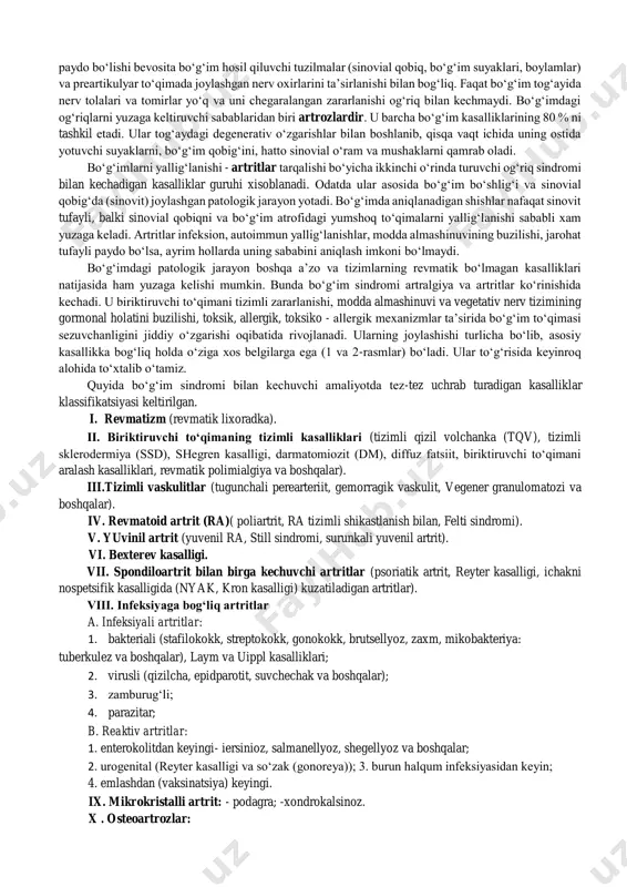 tiyoj bo‘lganda, bemorlarni ixtisoslashtirilgan davolash muassasalariga (revmatologiya, onkologiya, urologiya, ortopediya va boshqalar) yuborishga yordam beradi. bo‘g‘imdagi og‘riqlar – tayanch-harakat tizimining birlamchi va ikkilamchi zararlanishida kuzatiladigan patologik simptomlardan biri bo‘lib, 100 dan ortiq turli kasalliklarda uchraydi. ularni paydo bo‘lishi bevosita bo‘g‘im hosil qiluvchi tuzilmalar (sinovial qobiq, bo‘g‘im suyaklari, boylamlar) va preartikulyar to‘qimada joylashgan nerv oxirlarini ta’sirlanishi bilan bog‘liq. faqat bo‘g‘im tog‘ayida nerv tolalari va tomirlar yo‘q va uni chegaralangan zararlanishi og‘riq bilan kechmaydi. bo‘g‘imdagi og‘riqlarni yuzaga keltiruvchi sabablaridan biri artrozlardir. u barcha bo‘g‘im kasalliklarining 80 % ni tashkil etadi. ular tog‘aydagi degenerativ o‘zgarishlar bilan boshlanib, qisqa vaqt ichida uning ostida yotuvchi suyaklarni, bo‘g‘im qobig‘ini, hatto sinovial o‘ram va mushaklarni qamrab oladi. bo‘g‘imlarni yallig‘lanishi - artritlar tarqalishi bo‘yicha ikkinchi o‘rinda turuvchi og‘riq sindromi bilan kechadigan kasalliklar guruhi xisoblanadi. odatda ular asosida bo‘g‘im bo‘shlig‘i va sinovial qobig‘da (sinovit) joylashgan patologik jarayon yotadi. bo‘g‘imda aniqlanadigan shishlar nafaqat sinovit tufayli, balki sinovial qobiqni va bo‘g‘im …