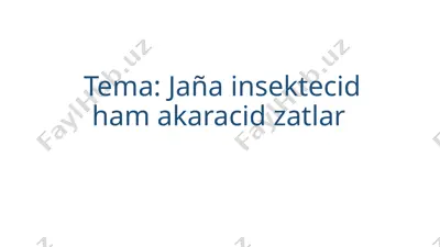 jaña insektecid ham akaracid zatlar — PPTX