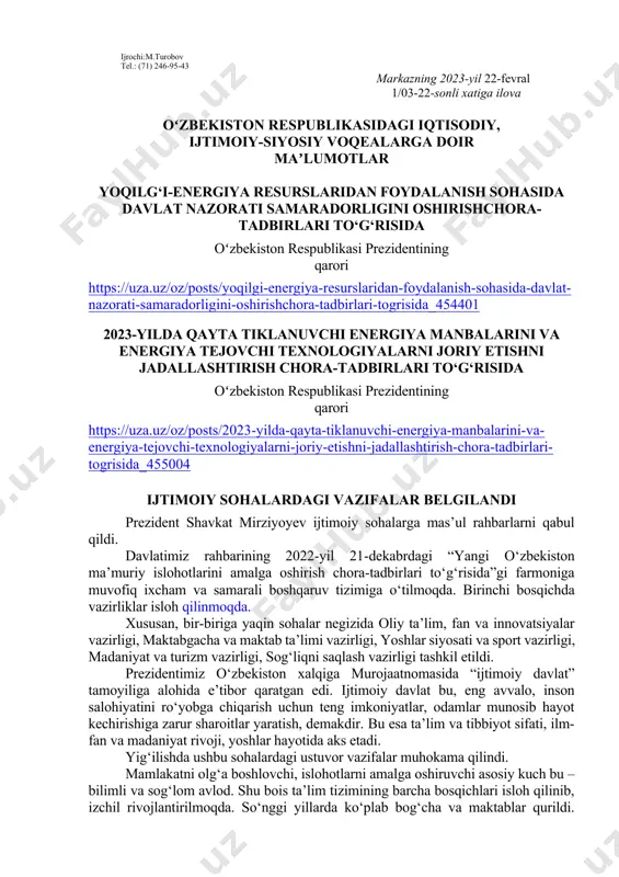 ublikasidagi iqtisodiy, ijtimoiy-siyosiy voqealarga doir maʼlumotlar yoqilg‘i-energiya resurslaridan foydalanish sohasida davlat nazorati samaradorligini oshirishchora-tadbirlari to‘g‘risida oʻzbekiston respublikasi prezidentining qarori https://uza.uz/oz/posts/yoqilgi-energiya-resurslaridan-foydalanish-sohasida-davlat-nazorati-samaradorligini-oshirishchora-tadbirlari-togrisida_454401 2023-yilda qayta tiklanuvchi energiya manbalarini va energiya tejovchi texnologiyalarni joriy etishni jadallashtirish chora-tadbirlari to‘g‘risida oʻzbekiston respublikasi prezidentining qarori https://uza.uz/oz/posts/2023-yilda-qayta-tiklanuvchi-energiya-manbalarini-va-energiya-tejovchi-texnologiyalarni-joriy-etishni-jadallashtirish-chora-tadbirlari-togrisida_455004 ijtimoiy sohalardagi vazifalar belgilandi prezident shavkat mirziyoyev ijtimoiy sohalarga mas’ul rahbarlarni qabul qildi. davlatimiz rahbarining 2022-yil 21-dekabrdagi “yangi o‘zbekiston ma’muriy islohotlarini amalga oshirish chora-tadbirlari to‘g‘risida”gi farmoniga muvofiq ixcham va samarali boshqaruv tizimiga o‘tilmoqda. birinchi bosqichda vazirliklar isloh qilinmoqda. xususan, bir-biriga yaqin sohalar negizida oliy ta’lim, fan va innovatsiyalar vazirligi, maktabgacha va maktab ta’limi vazirligi, yoshlar siyosati va sport vazirligi, madaniyat va turizm vazirligi, sog‘liqni saqlash vazirligi tashkil etildi. prezidentimiz o‘zbekiston xalqiga murojaatnomasida “ijtimoiy davlat” tamoyiliga alohida e’tibor qaratgan edi. ijtimoiy davlat bu, eng avvalo, inson salohiyatini ro‘yobga chiqarish uchun teng imkoniyatlar, odamlar munosib hayot kechirishiga zarur sharoitlar yaratish, demakdir. bu esa ta’lim va tibbiyot sifati, ilm-fan va madaniyat rivoji, yoshlar hayotida …