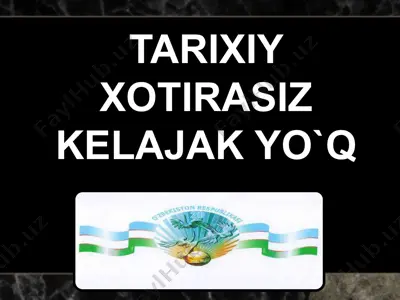 tarixiy xotirasiz kelajak yo`q — PPTX