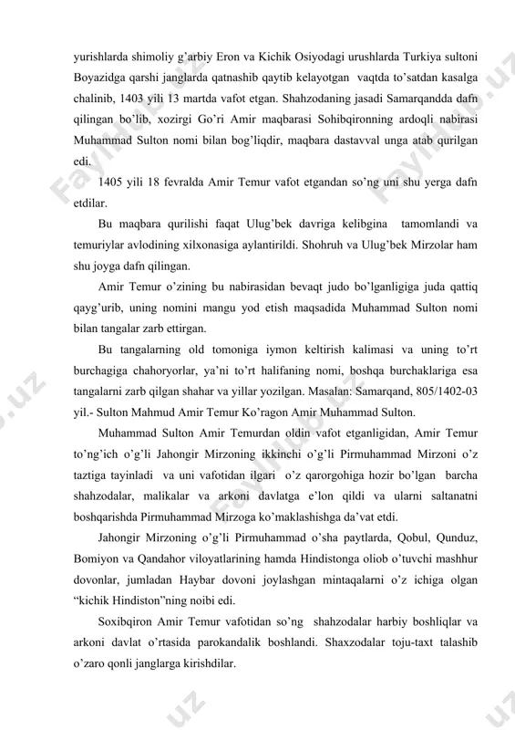 ladan haybar dovoni joylashgan mintaqalarni o’z ichiga olgan “kichik hindiston”ning noibi edi. soxibqiron amir temur vafotidan so’ng shahzodalar harbiy boshliqlar va arkoni davlat o’rtasida parokandalik boshlandi. shaxzodalar toju-taxt talashib o’zaro qonli janglarga kirishdilar. 1406 yil taxtning haqiqiy merosho’ri bo’lgan pirmuhammad mirzo hurosonda shoxruh mirzo qo’shinlari bilan o’zaro birlashib xalil sultonga qarshi kurash boshlaydi. jang paytida pirmuhammad mirzoning amirlari hiyonat qilib jang maydinini tashlab ketadilar. natijada xalil sulton jangda g’olib chiqib, pirmuhammad mirzo balhga, shohruh mirzo qo’shinlari esa hurosonga qochadi. xalil sdulton hokimiyat tepasiga chiqgandan so’ng, zarb qilingan kumush va mis pullarga o’z nomi bilan birga muhammad jahongirning nomiga “xon” so’zini qo’shmay zarb qildirdi. tangalarning old tomoniga: iymon keltirish kalimasi va uning to’rt burchagiga birinchi halifa nomi va tanga (miri)larni zarb qilgan shahar, sanalar yozildi. xalil sulton hokimiyatga kelishi bilan amir temurning kenja o’g’li va nabiralari o’rtasida hokimiyat uchun bo’lgan kurash tinchimadi bu kurash ba’zan yashirin ba’zan oshkora tus oldi. 149 …