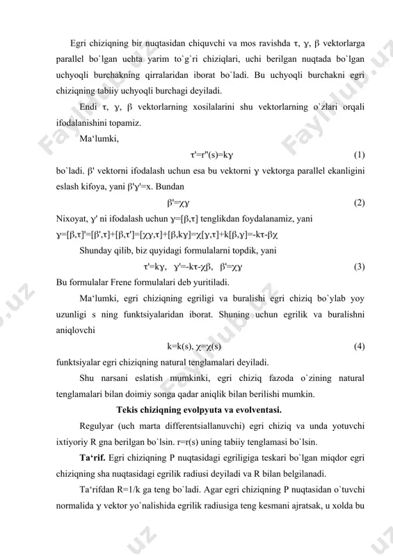 ing evolpyutasi deyiladi. evolyutaning tenglamasi r*=r+1/k( ko`rinishda bo`ladi. endi evolventasi tushunchasini aniqlaymiz. egri chiziqning biror nuqtasini xisob boshi deb qabul qilamiz va bu nuqtada s=0 deb olamiz. egri chiziq yoyining barcha nuqtalarida urinma bo`ylab agar s 0 bo`lsa, unga qarama-qarshi yo`nalishda yoy uzunligi s ga teng kesmalar ajratamiz. bu kesmalarning ikkinchi uchlarining geometrik o`rni egri chiziqning evolventasi deyiladi. evolpvetaning tenglamasi r=r-st ko`rinishda aniqlanadi. egri chiziq o`zining evolventasi uchun evolyuta bo`lib xisoblanadi. xaqiqatan xam, evolpvetaning urinma vektori r'=r'-(-sk(=-sk(. bu tenglikdan egri chiziqning urinmasi evolpveta uchun normala bular ekan. bu esa yuqoridagi fikrimizni isbotlaydi. evolyuta va evolventa texnik muhim tadbiqlarga egadir. asosiy adabiyotlar: 1. александров а.д., нецветаев н.ю. геометрия. м.,наука,1990. 2. нарманов а.я. дифференциал геометрия. т. университет, 2003 3. погорелов а.в. дифференциальная геометрия. м.,1974. 4. нарманов а.я. ва бошқалар. умумий топологиядан машқ ва масалалар тўплами. т.университет, 1996. 5. сборник задач по дифференциальной геометрии. под ред. феденко а.с. м., 1979. 6.бакельман и.я., вернер …