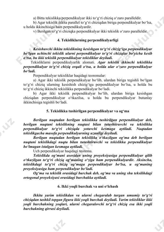 perpendikulyar bo‘lsa, u holda ikkinchisiga ham perpendikulyardir. v) berilgan to‘g‘ri chiziqka perpendikulyar ikki tekislik o‘zaro paralleldir. 4. tekisliklarning perpendikulyarligi kesishuvchi ikkita tekislikning kesishgan to‘g‘ri chizig‘iga perpendikulyar bo‘lgan uchinchi tekislik ularni perpendikulyar to‘g‘ri chiziqlar bo‘yicha kesib o‘tsa, bu ikki tekislik perpendikulyar tekisliklar deyiladi. tekisliklarni perpendikulyarlik alomati. agar tekislik ikkinchi tekislikka perpendikulyar to‘g‘ri chiziq orqali o‘tsa, u holda ular o‘zaro perpendikulyar bo‘ladi. perpendikulyar tekisliklar haqidagi teoremalar: a) agar ikki tekislik perpendikulyar bo‘lib, ulardan biriga tegishli bo‘lgan to‘g‘ri chiziq ularning kesishish chizig‘iga perpendikulyar bo‘lsa, u holda bu to‘g‘ri chiziq ikkinchi tekislikka perpendikulyar bo‘ladi. b) agar ikki tekislik perpendikulyar bo‘lib, ulardan biriga kesishgan chiziqdan perpendikulyar o‘tkazilsa, u holda bu perpendikulyar butunlay ikkinchisiga tegishli bo‘ladi. 5. tekislikka tushirilgan perpendikulyar va og‘ma berilgan nuqtadan berilgan tekislikka tushirilgan perpendikulyar deb, berilgan nuqtani tekislikning nuqtasi bilan tutashtiruvchi va tekislikka perpendikulyar to‘g‘ri chiziqda yotuvchi kesmaga aytiladi. nuqtadan tekislikgacha masofa perpendikulyarning uzunligi deyiladi. berilgan nuqtadan berilgan tekislikka o‘tkazilgan og‘ma deb …