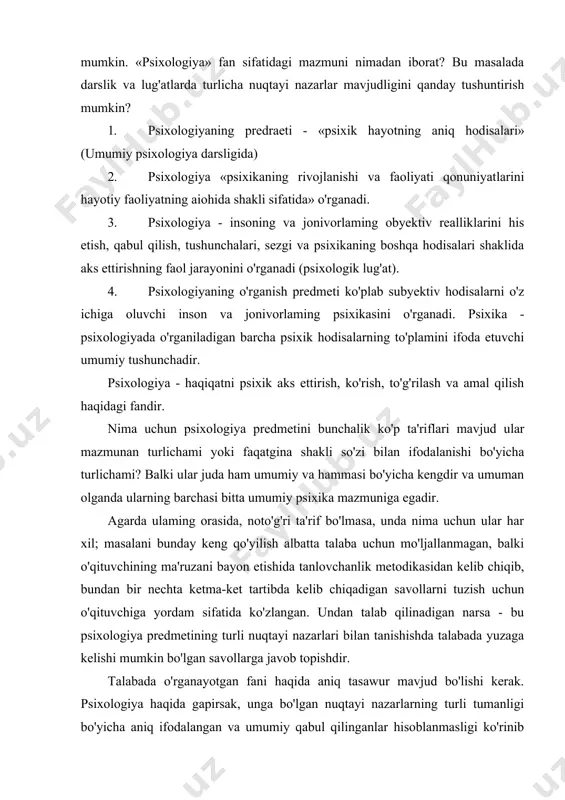 'lgan savollarga o'zi uchun javob oladi. bundan tashqari, o'qituvchi savollarni o'zgartirishi mumkin yoki aniq o'quv talablari, asosida o'z savollarini tuzishi mumkin. demak, o'quv topshiriqlari: 1. ushbu topshiriqning savoli i kurs talabasi uchun juda qiyin bo'lishi mumkin. shuning uchun ma'ruzada muammoli bayon etish orqali foydalanish mumkin. «psixologiya» fan sifatidagi mazmuni nimadan iborat? bu masalada darslik va lug'atlarda turlicha nuqtayi nazarlar mavjudligini qanday tushuntirish mumkin? 1. psixologiyaning predraeti - «psixik hayotning aniq hodisalari» (umumiy psixologiya darsligida) 2. psixologiya «psixikaning rivojlanishi va faoliyati qonuniyatlarini hayotiy faoliyatning aiohida shakli sifatida» o'rganadi. 3. psixologiya - insoning va jonivorlaming obyektiv realliklarini his etish, qabul qilish, tushunchalari, sezgi va psixikaning boshqa hodisalari shaklida aks ettirishning faol jarayonini o'rganadi (psixologik lug'at). 4. psixologiyaning o'rganish predmeti ko'plab subyektiv hodisalarni o'z ichiga oluvchi inson va jonivorlaming psixikasini o'rganadi. psixika - psixologiyada o'rganiladigan barcha psixik hodisalarning to'plamini ifoda etuvchi umumiy tushunchadir. psixologiya - haqiqatni psixik aks ettirish, ko'rish, to'g'rilash va amal …