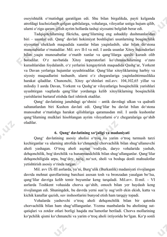 odsholari asosan qang‘lilar bo‘lgan. mil.avv. ii - mil. ii asrlarda qang‘ davlati o‘z rivojlanishining yuqori cho‘qqisiga ko‘tariladi. qang‘ podsholariga bo‘ysunuvchi yarim mustaqil viloyatlarni birlashtirgan bu davlat o‘z vaqtida anchagina kuchli bo‘lib, o‘zbek davlatchiligi tarixida o‘z o‘rniga egadir. agarda antik davrda o‘rta osiyoning janubida shakllangan kushon va parfiya davlatlari ahamoniylar, aleksandr makedonskiy, salavkiylar asos solgan davlatlar an’analarini o‘zlashtirib taraqqiy etgan bo‘lsa, qang‘ davlati taraqqiyotida ko‘chmanchilar davlatchiligi belgilari borligi bilan ajralib turadi. kushon tangalari bizga qadar yetib kelgan yozma manbalar va bugunga qadar olingan arxeologik ma’lumotlarga asoslangan tadqiqotchilar qang‘ davlati, uning tarkibi, siyosiy, madaniy va iqtisodiy tarixini yoritishga, mazkur siyosiy birlashmada davlatchilik boshqaruvining shakllanishi va rivojlanishi xususida o‘z munosabatlarini bildiradilar. manbalar qang‘ podsholarining nomlari haqida ma’lumotlar bermaydi. faqat shu narsa ma’lumki, ular o‘z nomlari bilan birgalikda urug‘ nomini ham qo‘llaganlar va «qang‘ xonadoni hukmdori» deb atalganlar. qang‘da saylangan hukmdorning hokimiyati oqsoqollar kengashiga tayangani va ayni paytda kengash tomonidan cheklab qo‘yilganini kuzatish mumkin. …
