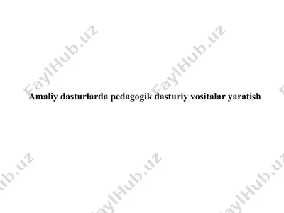 amaliy dasturlar dasturiy va sitalar yaratish — PPTX