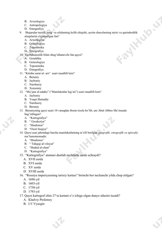 ston” d. “osori boqiya” 14. qaysi asar jahondagi barcha mamlakatlarning ta’rifi berilgan geografik, etnografik va iqtisodiy ma’lumotnomadir. a. “hindiston” b. “ tahqiqi al-viloyat” c. “hudud al-olam” d. “kartografiya” 15. “kartografiya” atamasi dastlab nechinchi asrda uchraydi? a. xvii asrda b. xvi asrda c. xv asrda d. xviii asrda 16. “rossiya imperiyasining tarixiy kartasi” birinchi bor nechanchi yilda chop etilgan? a. 1696-yil b. 1603-yil c. 1758-yil d. 1793-yil 17. qaysi kartograf olim 27 ta kartani o’z ichiga olgan dunyo atlasini tuzadi? a. kladviy ptolemey b. i.v.vyazgin c. v.v.latishev d. to’g’ri javob yo’q 18. “ravzat ulul al-bob fi tavorix al’akobir va ansob” asari kimning asari hisoblanadi? a. hofizi abru b. najib bakron c. banokatiy d. al-balxiy 19. xorazmiyning nechinchi kartasi “qimmatli yoqutlar oroli” deb atalgan? a. ikkinchi b. birinchi c. uchinchi d. to’g’ri javob yo’q 20. yunon tarixchilarining yozishicha makedoniyalik aleksandr o’rta osiyoda nechta shahar qurdirgan? 1. 12 1. 9 1. 8 1. …