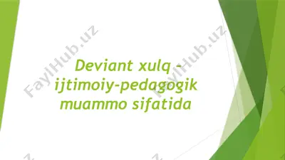 deviant xulq – ijtimoiy-pedagogik muammo sifatida — PPTX