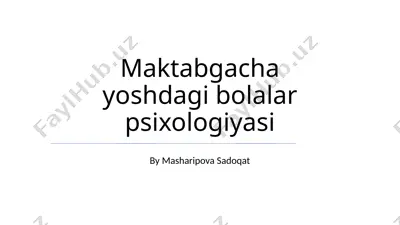 maktabgacha yoshdagi bolalar psixologiyasi — PPTX