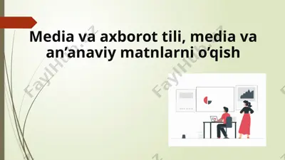 media va axborot tili, media va an’anaviy matnlarni o’qish — PPTX
