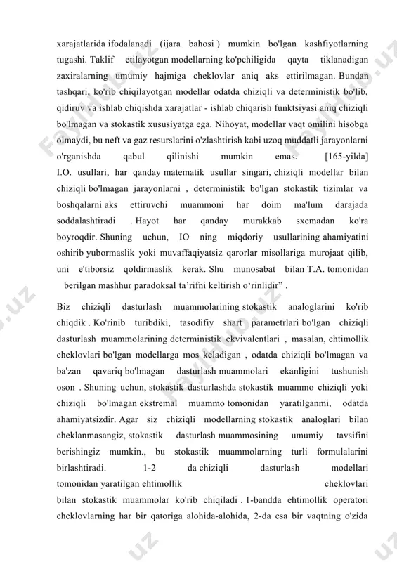 vchi tasodifiylik manbai bilan aniqlanadi. dinamik investitsiya qilishning to'rtta yondashuvining har biri bu borada jozibali narsaga ega. qaror qabul qilish qoidalarini amalga oshirish ancha oson va tegishli optimallashtirish muammolari bizni keng ko'lamli chiziqli va chiziqli bo'lmagan dasturlash protseduralariga murojaat qilishga majburlamaydi.. ular tanlangan stsenariylarga nisbatan osongina sinovdan o'tkazilishi mumkin (simulyatsiya orqali) va tavsiyalar uchun maqbul ishonch oraliqlarini ta'minlaydi. ular ko'pchilik professional investorlar uchun intuitivdir. biroq, ular global optimal echimni topish uchun intensiv hisob-kitoblarni talab qiladigan konveks bo'lmagan optimallashtirish modellariga olib kelishi mumkin . bundan tashqari, qoidalar tabiiy ravishda suboptimal xatti-harakatlarga olib kelishi mumkin. stokastik dasturlash aylanma mablag'larni cheklash kabi real dunyo xususiyatlarini hisobga oladigan umumiy maqsadli modellarni yaratish uchun asos yaratadi . (3) shartlarni mos keladigan deterministik ekvivalentlar bilan almashtirish orqali ekvivalent deterministik masalaga keltirilishi mumkin bo'lgan chiziqli bo'lmagan stokastik dasturlash muammosi . (i) dan kelib chiqadiki, uni minimallashtirish pj, pj, z c tizimning global o'zgaruvchilari va c - elementlarining …