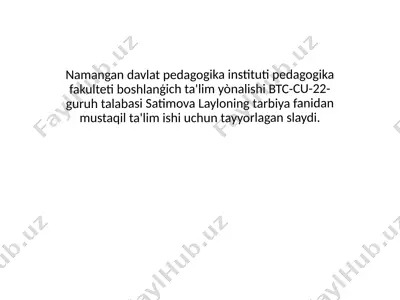 satimova layloning tarbiya fanidan mustaqil ta'lim ishi — PPTX