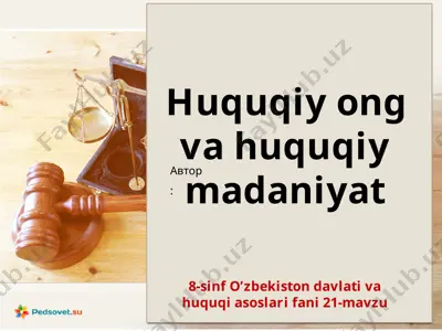 huquqiy ong va huquqiy madaniyat 8-sinf — PPTX