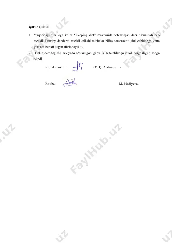 arslarni tashkil etilishi talabalar bilim samaradorligini oshirishga katta yordam beradi degan fikrlar aytildi. 2. ochiq dars tegishli saviyada o‘tkazilganligi va dts talablariga javob berganligi hisobga olindi. kafedra mudiri: o‘. q. abdinazarov kotiba: m. madiyeva. shape \* mergeformat