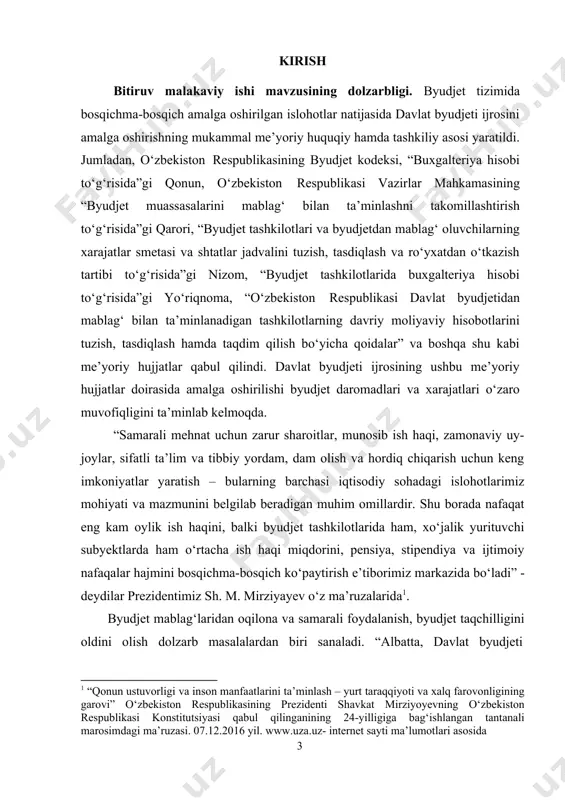 mdagi ma’ruzasi. 07.12.2016 yil. www.uza.uz- internet sayti ma’lumotlari asosida 18 o‘lchovsiz emas, mablag‘larni qattiq tejash, belgilangan maqsad uchun va oqilona ishlatishni ta’minlash zarur. bu – hammaga ravshan va rad etib bo‘lmaydigan haqiqat” –deydi prezidentimiz sh.m.mirziyoyev o‘z nutqlarida2. byudjet tashkilotlari byudjet mablag‘larining asosiy iste’molchisi hisoblanib, davlat byudjeti xarajatlarini tashkil etadi va xarajatlar smetasi asosida byudjetdan moliyalashtiriladi. shuningdek, byudjet tashkiloti qonunchilikka muvofiq byudjetdan tashqari mablag‘lar yuzasidan tashkil bo‘lish manbalari va foydalanish yo‘nalishlari ko‘rsatilgan holda byudjetdan tashqari mablag‘lar bo‘yicha smetalar doirasida xarajatlarni amalga oshiradi. oxirgi yillarda davlat moliyasini isloh qilish loyihasini amalga oshirish doirasida so‘nggi natijaga yo‘naltirilgan byudjetlashtirish tamoyillarining joriy qilinishi, o‘rta muddatli byudjet istiqbollarini belgilash siyosatining ilgari surilishi, davlat byudjetining g‘azna ijrosiga o‘tilishi hamda byudjet siyosatidagi boshqa o‘zgarishlarning amalga oshirilishi byudjet tashkilotlarida o‘z xarajatlarini aniqlash va smetalarni ishlab chiqish, byudjetdan tashqari mablag‘larni safarbar qilish tartiblarini takomillashtirishni talab etmoqda. bitiruv malakaviy ishining predmeti. byudjet tashkilotlarini moliyalashtirish, hususan byudjet tashkilotlarni byudjetdan tashqari mablag‘larining shakllanishi …