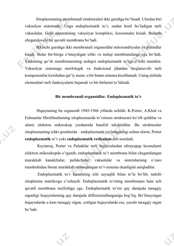 nayotgan hujayralarda u kam taraqqiy etgan, yetilgan hujayralarda esa, yaxshi taraqqiy etgan bo’ladi. endoplazmatik to’r membranalarini nozik kuzatishlarning ko’rsatishicha, ularning sirtida yumaloq, qattiq granulalar joylashgan, ular ribosomalar deb ataladi. membrananing ba’zi joylarida bu granulalar bo’lmaydi. shuning uchun endoplazmatik to’rni ikki turi farq qilinadi: 1) granulyar yoki dag’al; 2) silliq endoplazmatik to’rlar. endoplazmatik to’r membranasining kimyoviy tarkibi biokimyoviy tahlil orqali aniqlandi. uning tarkibida oqsillar va lipidlar mavjud. undan tashqari bir qancha fermentlarga, masalan, atf -azaga ega. bu organoid barcha o’simlik va hayvon hujayralarida topilgan, ammo bakteriyalarda bor-yo’qligi aniq emas. donachali endoplazmatik to’r. ultra yupqa kesmalarda bu organoid yopiq membranali holda ko’rinadi. unda uzun xaltalar, sisternlar joylashadi(ilova,15). hujayraning funksional holatiga bog’liq holda sisternlarning kengligi turlicha bo’lar ekan. ularning eng tor qismi 20 nm, kengaygan qismi esa bir necha mkm bo’lishi mumkin. bu membranalarning gialoplazmaga qaragan tomoniga yumaloq donachalar-ribosomalar joylashadi. differensial sentrifugalashda gomogenatdan yadro va makrosom (mitoxondrial fraksiya) fraksiyasini ajratib olingandan so’ng, mikrosoma …