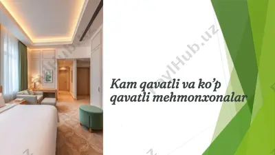 kam qavatli va ko’p qavatli mehmonxonalar — PPTX