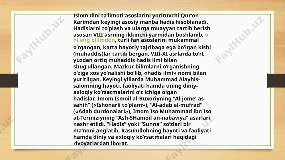 lohning hayoti va faoliyati hamda diniy va axloqiy ko’rsatmalari haqidagi rivoyatlardan iborat. muhammad alayhissalomning ibratli ishlari, e’tiqod, poklik va insonga xos ma’naviy-axloqiy xislatlarni ifodalovchi so’zlari, pand-nasihatlari uning nomi bilan bog’liq hadislarda mujassamlangan. muhammad alayhissalomning ibratli ishlari, e’tiqod, poklik va insonga xos ma’naviy-axloqiy xislatlarni ifodalovchi so’zlari, pand-nasihatlari uning nomi bilan bog’liq hadislarda mujassamlangan. hadislar dastlab yozib borilmagan. payg’ambar muhammad alayhis-salom arab bo’lmagan kishilarning hadislarni qur’oni karim oyatlari bilan adashtirib yuborishlaridan cho’chib, hadislarning yozib borilishiga ruxsat etmaganlar. biroq payg’ambar muhammad alayhis-salom huzurida sahoblar bo’lib, ular rasuli akramdan eshitgan hadislarini yodlab borganlar. jumladan, hazrati abu hurayra ana shunday mo’’tabar kishilardan biri bo’lib, hadislarni mukammal yodlab borgan. abu hurayra tomonidan qayd etilgan hadislar to’g’ri, ishonarli (sahih) hadislar hisoblangan. viii-ix asrlar hadis ilmining rivojlanishida “oltin davr” hisoblanadi. bu davrga kelib, islom ulamolari tomonidan hadislarning qay darajada to’g’riligi, ularning qanday manbalarga tayanilib to’planganligi jiddiy tadqiq etila boshlandi. chunki ba’zi soxta, ishonchsiz hadislar ham paydo bo’la boshlagan, …