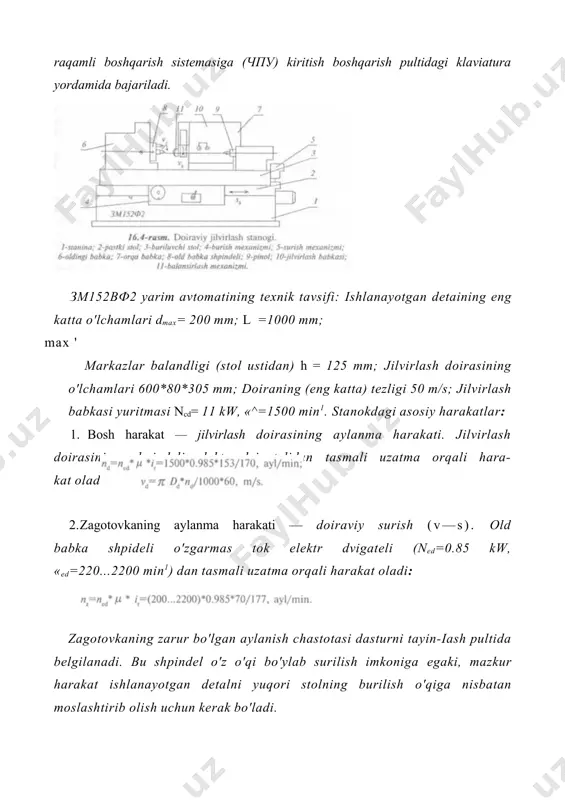detaining uzunligi /max=250 mm; jilvirlash doirasining aylanish chastotasi 1370 ayl/min; yetaklovchi jilvirlash doirasining aylanish chastotasi ll-150ayl/min; jilvirlash doirasining tezligi 35 m/s; bosh harakat elektr yuritmasi quvvati 11 kw. 3e183a modelli yarim avtomat markazsiz tashqi doiraviyjilvirlash stanoklarining zamonaviy modellaridan biridir. yarim avtomatjilvirlash va yetaklovchi doiralar babkalariningjilvirlash doirasi o'qiga perpendiku-iar yo'nalishda surila oladigan qilib komponovka qilingan. jilvirlash doira​sining tebranishlari эвм-бп2 tipidagi vibrometr yordamida o'lchab boriladi. doiralar to'g'rilash (pravka) mexanizmining olmosli qalam-chalari yordamida o'tkirlanib turadi. stanok gidravlik yuritmalar bilan to'lajihozlangan. yetaklovchi doira babkaning buriluvchi qismiga o'rnatilgan bo'lib, u vertikal tekislikda ±8° ga, gorizontal tekislikda ±0,5°ga burila oladi. yetaklovchi doira o'zgarmas tok elektr dvigatelidan chervyakli uzat​ma (z=22-l5) orqali harakatlanadi. uning aylanish chastotasi 15...200 min-1 . botirib kirish usuli bo'yichajilvirlashda, yetaklovchi doiraning o'qi 0,5° ga burib qo'yiladi. bu detalni cheklagichga zichroq yaqinlash-tirib qo'yish uchun zarur boiadi. detalningjilvirlash zonasidan o'tib ketish usuli bo'yichajilvirlashda bo'ylama surishning miqdoriga yetak​lovchi doiraning aylanish chastotasi va uning burilish burchagini o'zgartirish orqali …