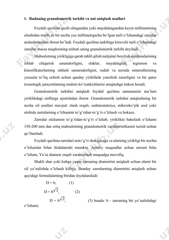 = b, (2) d = b, (3) bunda: b - zarraning bir yo’nalishdagi o’lchami. (1) formula sharga yaqin shakldagi, (2) va (3) formulalar esa kubga yaqin shakldagi zarralarning diametrini aniqlashda qo’llaniladi. parallelopiped yoki plastinka shaklidagi zarraning diametrini aniqlash uchun ularni ikki yoki uch o’zaro perpendikular yo’nalishda o’lchash kerak. hisoblashda quyidagi formulalardan foydalaniladi: d=(a+b) (4) d=, (5) d=(a+b+c), (6) d=, (7) (4) va (5) formulalar kvadrat kesimli parallelopiped yoki plastinka shaklidagi zarralarning diametrini, (6) va (7) formulalar esa uchta o’zaro perpendikular yo’nalishdagi o’lchamga ega zarralarning diametrini aniqlashda qo’laniladi. amalda ko’pincha aralashmadagi zarralarning o’rtacha diametrini aniqlashga to’g’ri keladi. buning uchun quyidagi formulalardan foydalaniladi: (8) (9) bunda: va d2 — aralashmadagi eng katta va eng kichik zarralarning = diametri, mm. elash orqali tahlil deb, mahsulot namunasining yirikligiga qarab bir qator sinflarga ajratishga aytiladi. elash orqali tahlil foydali qazilma alohida sinflarining chiqishini aniqlash uchun o’tkaziladi. shuningdek, qiziqilayotgan komponentlarning sinflardagi miqdori ham aniqlanadi. namunani sinflarga …