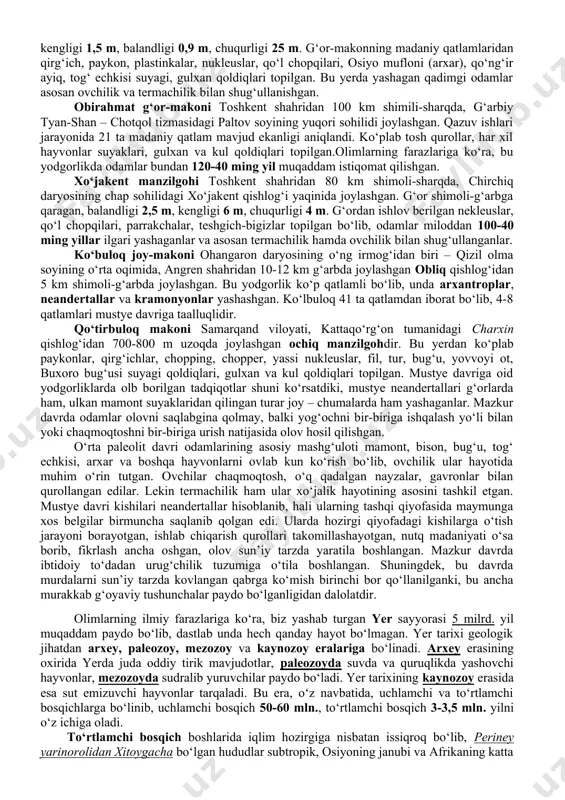 ‘ tumanidagi boysun tog‘ining janubiy yonbag‘ridagi turgandaryoning zavlatashgansoy darasida, dengiz sathidan 1500 m balandda joylashgan. g‘or shimoli-sharqqa qaragan, kengligi 20 m, chuqurligi 21 m, balandligi 9 m. olib borilgan qazuv ishlari natijasida 5 ta madaniy qatlam borligi aniqlangan. madaniy qatlamlardan 2859 ta toshdan yasalgan mehnat qurollari, gulxan izlari va kul qoldiqlari, tog‘ echkisi, bug‘u, yovvoyi ot, ayiq, quyon, kemiruvchi va parrandalarning suyak qoldiqlari topildi. teshiktoshdan topilgan topilmalar orasida 25 sm chuqurlikda neandertal tipdagi odam suyagi qoldiqlari topildi. bu topilmani mash’hur antropolog olim m.gerasimov o‘rganib chiqib, uning taxminiy qiyofasini tiklagan. teshiktoshliklar asosan ovchilik va qisman termachilik bilan shug‘ullanganlar. omonqo‘ton g‘or-makoni samarqand viloyatidagi zarafshon tog‘ tizmasining g‘arbiy yonbag‘rida joylashgan omonqo‘ton qishlog‘i yaqinida joylashgan. g‘orning kengligi 1,5 m, balandligi 0,9 m, chuqurligi 25 m. g‘or-makonning madaniy qatlamlaridan qirg‘ich, paykon, plastinkalar, nukleuslar, qo‘l chopqilari, osiyo mufloni (arxar), qo‘ng‘ir ayiq, tog‘ echkisi suyagi, gulxan qoldiqlari topilgan. bu yerda yashagan qadimgi odamlar asosan ovchilik va termachilik …