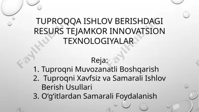 tuproqqa ishlov berishdagi resurs tejamkor innovatsion texnologiyalar — PPTX
