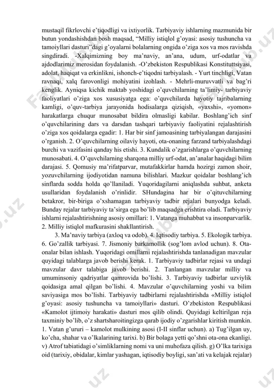 tsiyasida har bir fuqaroning ilm olishi, o’z qobiliyatlarini har tomonlama rivojlantirish ta’kidlanadi. ta’lim to’g’risida qabul qilingan qonunda maktabning, unda amalga oshiriladigan ta’lim-tarbiyaning mazmuni amalga oshirilishi lozim bo’lgan tarbiyaning vazifalari belgilab berildi. ma’lumki yosh avlodga tarbiya berish jarayonida maktab juda katta ahamiyat kasb etadi. o’quvchilarga tarbiya berish, ularga ta’lim berish bilan birgalikda amalga oshiriladi. ammo, tarbiyaning o’z vazifasi, mazmuni, amalga oshirish usul va vositalari mavjud. o’qish va tarbiya jarayonining uzviyligi ta’lim muassasalari oldiga qo’yilgan eng muhim pedagogik vazifalardan biri hisoblanadi. shuning uchun 1-sinfdan, maktabdan tashqari tarbiyaviy ishlar bevosita o’quv jarayoni bilan bog’langandir. har bir fanning predmeti, o’rganish obyekti, amalga oshirishi lozim vazifalari mavjud bo’lganidek, tarbiyaviy ishlar metodikasi fanining ham predmeti, o’rganish obyekti va amalga oshirilishi lozim bo’lgan vazifalari bor. tarbiya jarayonining mazmuni bolalarga beriladigan ma’naviy axloqiy bilimlar tizimi, ishonch, e’tiqod, intizom, xulq-atvorni bir butun holatini tashkil etadi. mustaqil o’zbekistoning, istiqlol va istiqboli uchun fidoiylik ko’rsatuvchi avlodni tarbiyalash mazmuni tamoman o’zgacha xarakter …