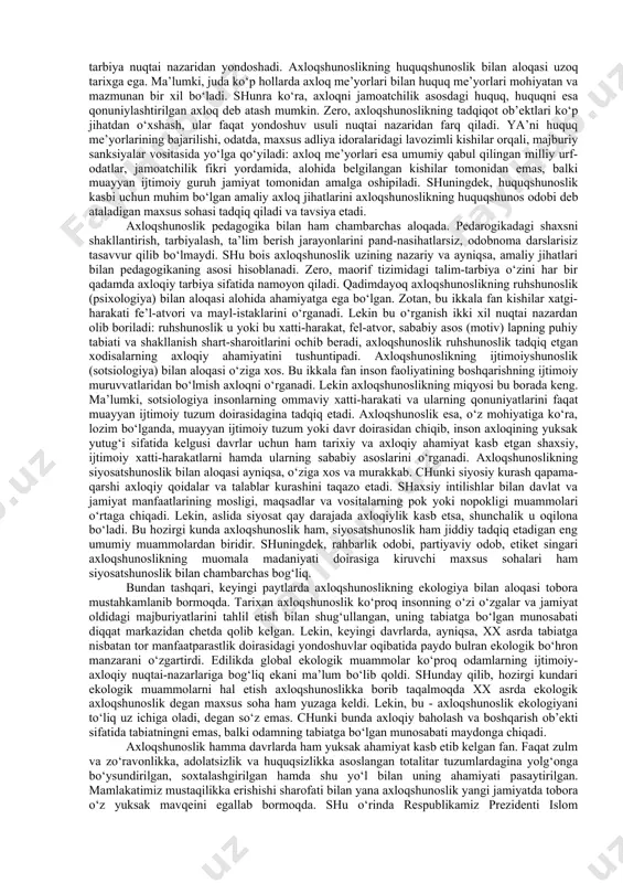 um timsoli tarzida gavdalanadi, u – umpni millat, vatan va inson manfaatira bag‘ishlagan yuksak axloq egasi; u, o‘zi yashayotgan, jamiyat uchun namuna bo‘laroq o‘sha jamiyatning yanada taraqqiy topishira xizmat qiladi. agar mazkur prokuror, aksincha. qonun himoyachisi bo‘la turib, o‘zi qonunni buzsa, shaxsiy manfaati yo‘lida oqni qora, qorani oq deb tursa, u axloqsizlik qilgan bo‘ladi: oddiy fuqaro nazdida boshqa kishi prokuror-amaldor emas, balki butun jamiyat adolatsiz ekan, degan tasavvur uyg‘onadi. va tasavvurning muntazam kuchayib borishi esa, oxir-oqi6at o‘sha jamiyat yoki tuzumni tanazzulga olib keladi. albatta, har uchala axloqiy hodisa va ularning ziddi nisbiylikka ega. chunonchi, hozirgina misol keltirganimiz prokurorning axloqsizligi darajasi bilan yakka xukmronligi yo‘lida millionlab begunoh insonlarni o‘limga mahkum etgan lenin, stalin, gitler, pol pot singari shaxslar orasida farq bor: agar prokurorning axloqsizliri bir millat yoki mamlakat uchun zarar qilsa, totalitar tuzum humdorlari xatti-harakatlari umum6ashariy miqyosdagi fojialarga olib keladi. bu o‘rinda shuni alohida ta’kidlash joizki, axloqiy tar6iya natijasida odoblilik-xushxuqlilikka, xushxulqlilik …