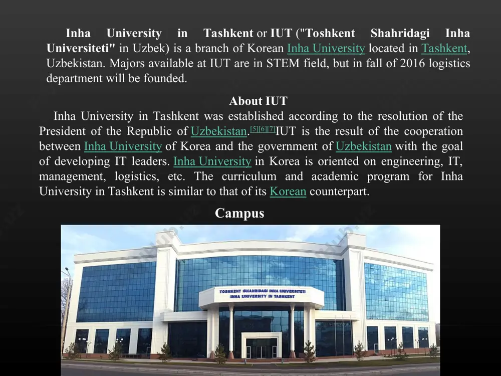 uestion banks on a tablet. also present at iut are the multi-display videowall solution and the interactive e-board. mission and objectives the central mission of inha university in tashkent is to achieve excellence in the undergraduate and graduate education. iut provides superior and comprehensive educational opportunities at various levels to students and professionals. iut contributes to the advancement of society and nation through creative activity, scholarly development of new knowledge, research, and public service. the core objective is to educate leaders of the future in technology, industry, and business and other professions, who will contribute to the development of the nation and human society. core values are learning, discovery, leadership, individual opportunity and responsibility. learning and teaching in iut are guided by the belief that undergraduate, graduate and professional students and teachers are members of one scholar community. in addition, the community should provide students with a fundamental in-depth understanding …
