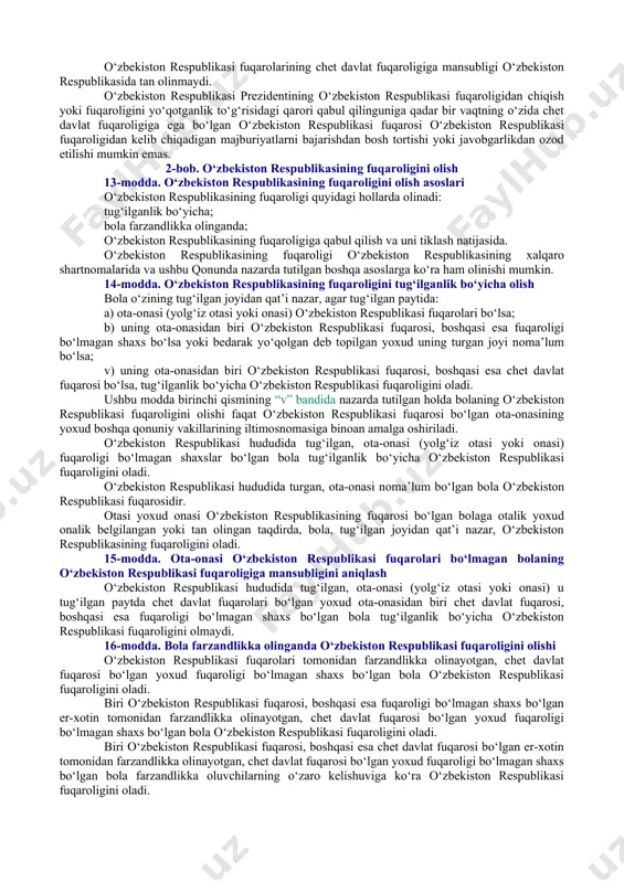 latiga ko‘ra o‘zbekiston respublikasida doimiy yashagan, chet davlat fuqarosi bo‘lmagan va o‘zbekiston respublikasining fuqarosi bo‘lish istagini bildirgan shaxs; b) o‘zbekiston hududida yashagan va 1992-yil 28-iyulga qadar o‘qish uchun o‘zbekistondan tashqariga chiqib ketgan hamda uzluksiz ravishda ta’lim olgan yoxud harbiy xizmatni o‘tagan va o‘qish yoki harbiy xizmat tugaganidan keyin bir yil ichida o‘zbekistonga qaytib kelgan hamda o‘zbekiston respublikasida doimiy propiskadan o‘tgan shaxs, basharti uning chet davlat fuqaroligi mavjud bo‘lmasa; v) ushbu qonun kuchga kirgan kunda o‘zbekiston respublikasining fuqaroligiga ega bo‘lgan shaxs; g) ushbu qonunga muvofiq o‘zbekiston respublikasining fuqaroligini olgan shaxs. ushbu modda birinchi qismining “a” va “b” bandlarida nazarda tutilgan hollarda, o‘zbekiston respublikasida doimiy yashash fakti doimiy propiskada turganlik to‘g‘risidagi belgining mavjudligi bilan tasdiqlanadi. tasdiqlovchi hujjatlar mavjud bo‘lmagan taqdirda, ariza beruvchi ushbu faktlarni sud tartibida aniqlashi mumkin. o‘zbekiston respublikasining fuqaroligiga mansublikni aniqlash chog‘ida, ushbu modda birinchi qismining “a” va “b” bandlarida nazarda tutilgan hollarda, shaxsning o‘zbekiston respublikasi fuqaroligiga mansubligi bilan bog‘liq …