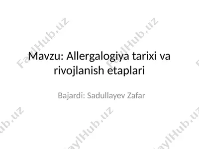 allergalogiya tarixi va rivojlanishi etaplari — PPTX