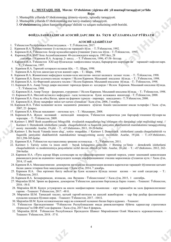 rini tugatish uchun kurash. 2. 50—70 yillarda o‘zbekistonning ijtimoiy-siyosiy, iqtisodiy va ma’daniy hayoti, inqrozli holatga tushish, uning sabablari. 3. «qayta qurish» siyosati va uning cheklanganligi. 4. o‘zbekistonning mustaqillik tomon yo‘l tutishi. 13-seminar – 2 soat. mavzu: mustaqil o‘zbekistonda demokratik huquqiy davlat, fuqarolik jamiyati asoslarini shakllantirish jarayoni r e j a 1. o‘zbekistonda davlat mustaqilligining qo‘lga kiritilishi va uning tarixiy ahamiyati. 2. o‘zbekiston respublikasi konstitutsiyasini qabul qilinishi. 3. o‘zbekistonda siyosiy islohotlar. 4. davlat hokimiyatining milliy, huquqiy, demokratik asoslarining barpo etilishi. 14-seminar – 2 soat. mavzu: o’zbekistonning mustaqillik yillaridagi iqtisodiy, ma’naviy va madaniy taraqqiyoti reja 1.ozbekistonda bozor munosabatlarini shakllantirish yo’li. “o’zbek modeli” va uning tamoyillari. 2. ozbekistonda iqtisodiy islohotlar, uning strategiyasi, ustuvor yo’nalishlari,bosqichlari va xususiyatlari. bozor infratuzilmasining shakllanishi. 3. mustaqillik yillarida ozbekistonning ma’naviy, madaniy, ilmiy-texnikaviy taraqqiyoti va kadrlar siyosati. ozbekistonning milliy istiqlol g’oyasi, uning mohiyati va ahamiyati. mustaqil ish turlari, shakllari va mavzulari “o‘zbekiston tarixi” fanidan talabaning mustaqil ishi shu fanni o‘rganish …
